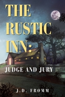 The Rustic Inn:: Judge and Jury 166981291X Book Cover