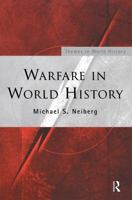 Warfare in World History (Themes in World History) 0415229553 Book Cover