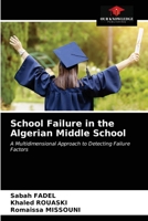 School Failure in the Algerian Middle School 620368628X Book Cover