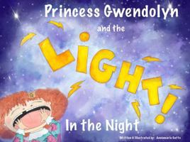 Princess Gwendolyn and the Light in the Night (The Tales of Princess Gwendolyn) B0F18MS6TJ Book Cover