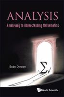 Analysis: A Gateway to Understanding Mathematics 9811208751 Book Cover