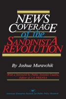 News Coverage of the Sandinista Revolution 0844736627 Book Cover