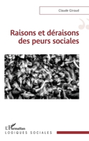 Raisons et déraisons des peurs sociales (Logiques Sociales) (French Edition) 2336524376 Book Cover