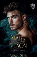 The Mark of His Venom: Dark Mafia Romance (Venom in Our Blood) B0DY5HDTMF Book Cover