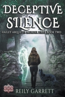 Deceptive Silence: A psychic murder mystery with a ghostly twist. (Hailey Arquette Murder Files) B0CL324L33 Book Cover