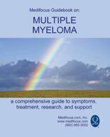 Medifocus Guidebook on: Multiple Myeloma 1453715851 Book Cover