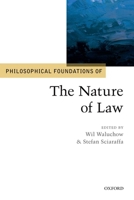 Philosophical Foundations of the Nature of Law (Philosophical Foundations of Law) 0199675511 Book Cover