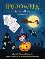 HALLOWEEN ACTIVITY BOOK FOR KIDS AGES 4-8: A FUN KID WORKBOOK GAME FOR LEARNING, COLORING, DOT TO DOT, MAZES, WORD SEARCH AND MORE! 1697331777 Book Cover
