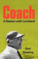 Coach: A Season with Lombardi 0445040564 Book Cover