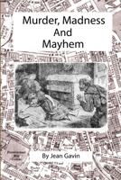Murder, Madness and Mayhem 1291456295 Book Cover