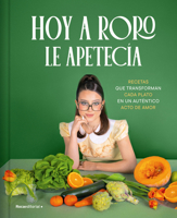Hoy a Roro le apetecía / Roro Wanted to Eat This Today (Spanish Edition) 8410442248 Book Cover