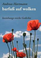 barfuß auf wolken: beziehungs-reiche Gedichte 3833436905 Book Cover
