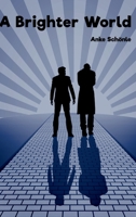 A Brighter World 3749783896 Book Cover