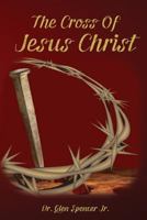 The Cross of Jesus Christ 1508433321 Book Cover