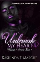 Unbreak My Heart 1943179506 Book Cover