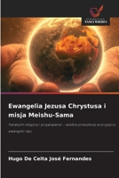 Ewangelia Jezusa Chrystusa i misja Meishu-Sama 6202454822 Book Cover