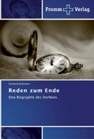 Reden zum Ende: Eine Biographie des Sterbens 3841603440 Book Cover