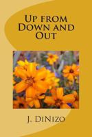 Up from Down and Out 1470068702 Book Cover