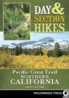 Day & Section Hikes Pacific Crest Trail: Northern California 0899975070 Book Cover
