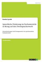 Sprachliche Förderung im Fachunterricht in Bezug auf den Zweitspracherwerb: Herausforderungen und Lösungsansätze des sprachsensiblen Fachunterrichts 3668621195 Book Cover