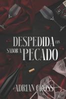 Despedida con sabor a pecado B0FZQ5FTG8 Book Cover