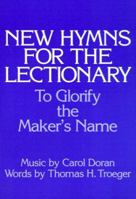 New Hymns for the Lectionary: To Glorify the Maker's Name 0193857294 Book Cover