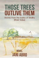Those Trees Outlive Them 1035820250 Book Cover