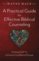 A Practical Guide for Effective Biblical Counseling 1633422496 Book Cover
