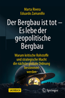 Der Bergbau ist tot - Es lebe der geopolitische Bergbau: Warum kritische Rohstoffe und strategische Macht die nächste globale Ordnung bestimmen werden (German Edition) 3662739658 Book Cover
