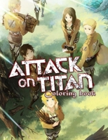 Attack On Titan Coloring Book: Awesome Coloring Book for Kids and Adults B08YNVM7D9 Book Cover