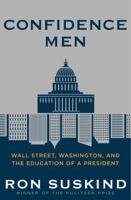 Confidence Men: Wall Street, Washington, and the Education of a President 0061430463 Book Cover