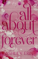 All About Forever (All or Nothing) 1069228214 Book Cover