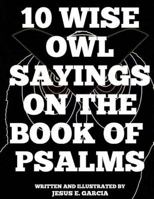 10 Wise Owl Sayings on the Book of Psalms 1546933107 Book Cover