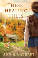 These Healing Hills 0800723635 Book Cover