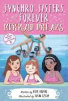 Synchro Sisters Forever: Mermaid Dreams 0692948813 Book Cover