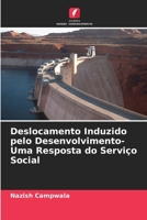 Deslocamento Induzido pelo Desenvolvimento- Uma Resposta do Serviço Social 6209635644 Book Cover