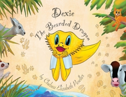 Dexie, The Bearded Dragon 183875847X Book Cover
