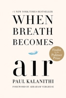 When Breath Becomes Air 1410487857 Book Cover