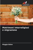 Matrimoni interreligiosi e migrazione 6209621538 Book Cover