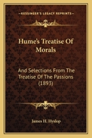 Treatise Of Morals: And Selections From The Treatise Of The Passions 101428130X Book Cover