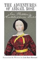 The Adventures of Abigail Rose - Ida Patten's Antebellum Doll 0692645381 Book Cover