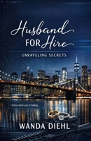 Husband For Hire: Unraveling Secrets B0GY132DMP Book Cover