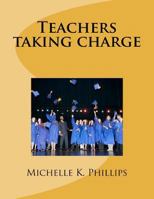Teachers Taking Charge 1467929891 Book Cover