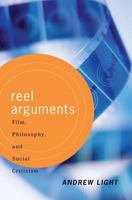 Reel Arguments: Film, Philosophy, And Social Criticism 0813365732 Book Cover