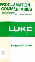 Luke (Proclamation Commentaries) 0800605985 Book Cover
