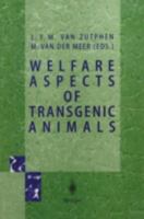 Welfare Aspects of Transgenic Animals: Proceedings Ec-Workshop of October 30, 1995 3540618392 Book Cover