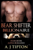 Bear Shifter Billionaire: Four Book Alpha Romance Bundle 152284287X Book Cover