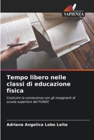 Tempo libero nelle classi di educazione fisica: Costruire la conoscenza con gli insegnanti di scuola superiore del FUNEC 6206037541 Book Cover