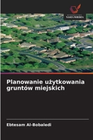 Planowanie uzytkowania gruntów miejskich (Polish Edition) 6208872030 Book Cover