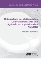 Untersuchung des elektronischen Oberflaechenzustands von Ag-Inseln: auf supraleitendem Niob(110) 3866448988 Book Cover